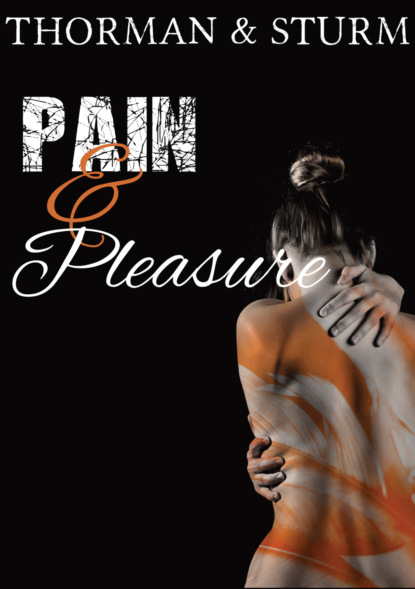 Pain & Pleasure