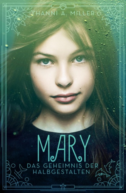 Mary - Das Geheimnis der Halbgestalten