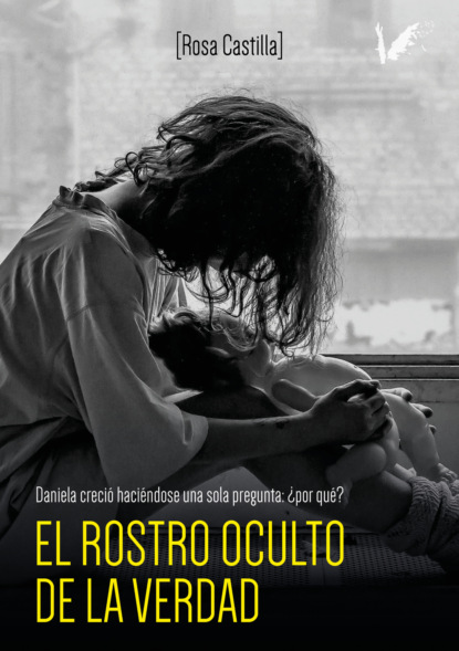 El rostro oculto de la verdad