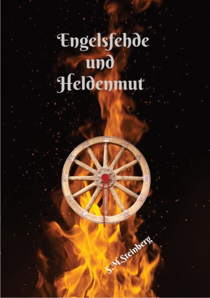 Engelsfehde und Heldenmut
