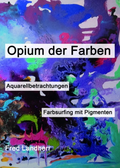 Opium der Farben