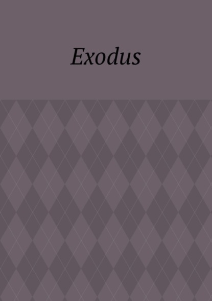 Exodus. Zeile für Zeile Erklärung der Bibel
