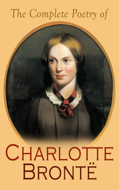 The Complete Poetry of Charlotte Brontë