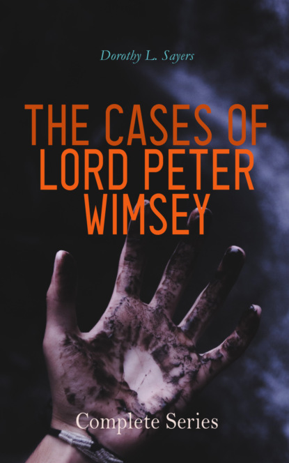 The Cases of Lord Peter Wimsey - Complete Series