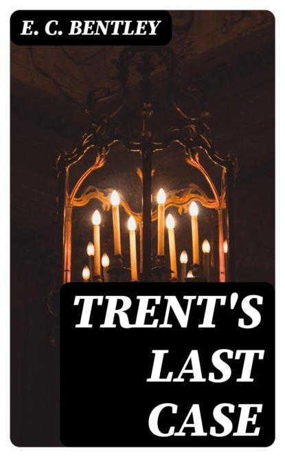Trent's Last Case