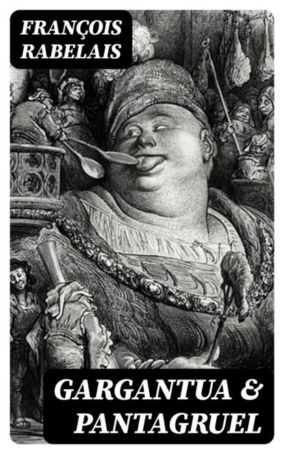 Gargantua & Pantagruel