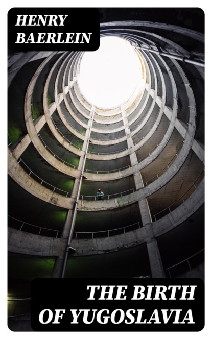 The Birth of Yugoslavia