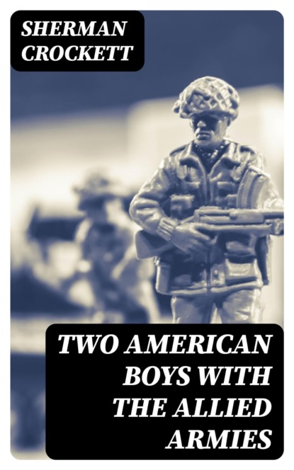 Two American Boys with the Allied Armies