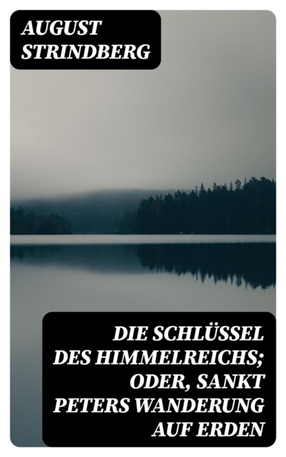 Die Schlüssel des Himmelreichs; oder, Sankt Peters Wanderung auf Erden