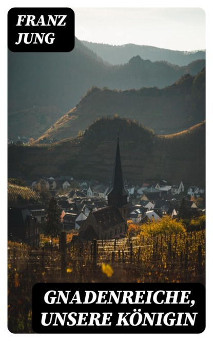 Gnadenreiche, unsere Königin