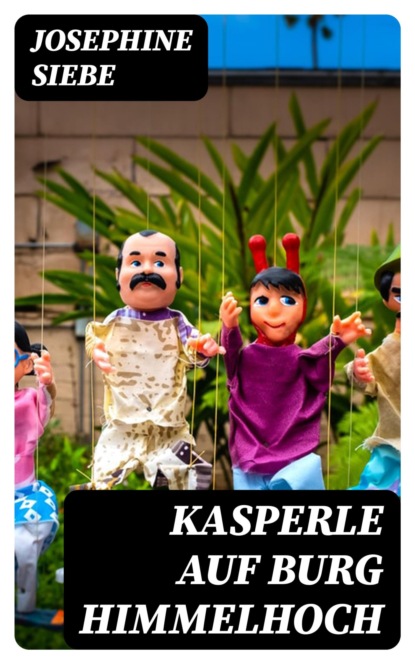 Kasperle auf Burg Himmelhoch