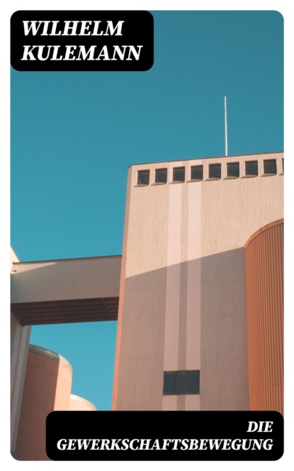 Die Gewerkschaftsbewegung