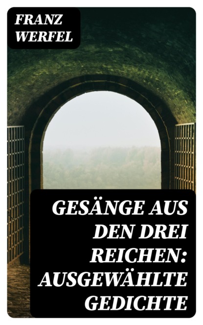 Gesänge aus den drei Reichen: Ausgewählte Gedichte