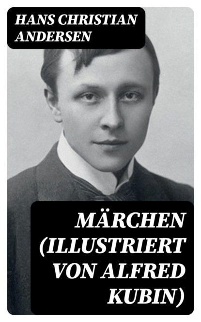 Märchen (Illustriert von Alfred Kubin)