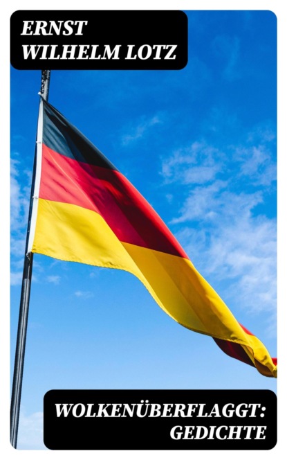 Wolkenüberflaggt: Gedichte