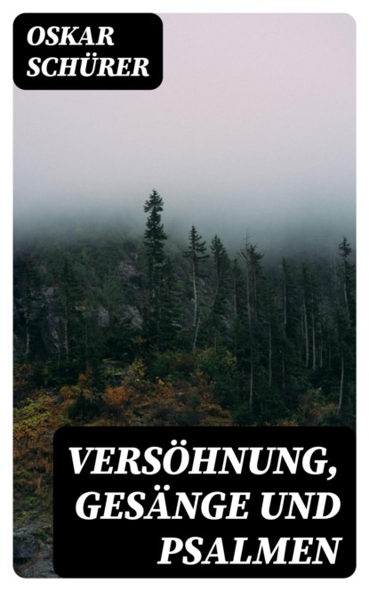 Versöhnung, Gesänge und Psalmen