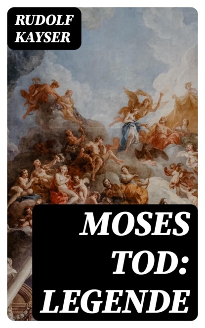 Moses Tod: Legende