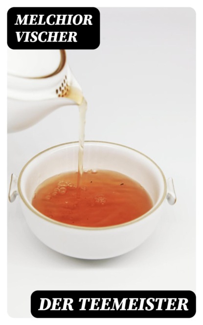 Der Teemeister