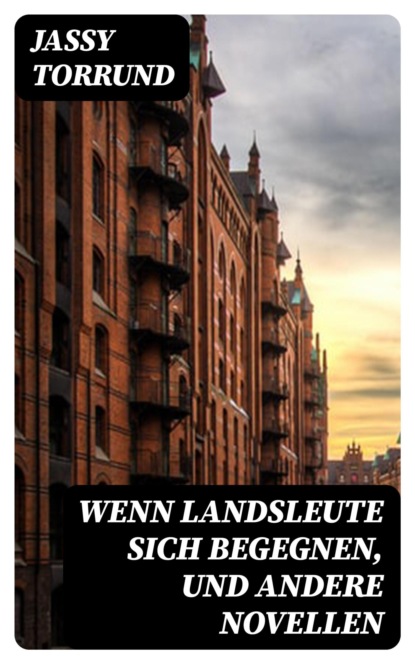 Wenn Landsleute sich begegnen, und andere Novellen
