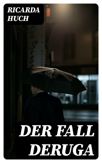 Der Fall Deruga