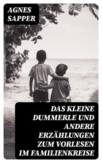 Das kleine Dummerle und andere Erzählungen zum Vorlesen im Familienkreise