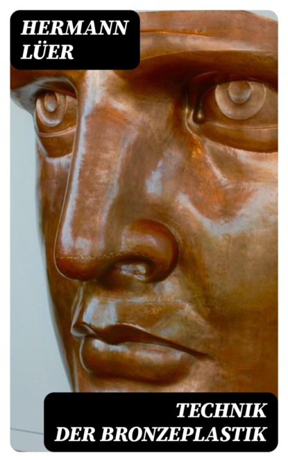 Technik der Bronzeplastik