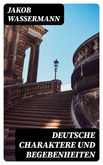 Deutsche Charaktere und Begebenheiten