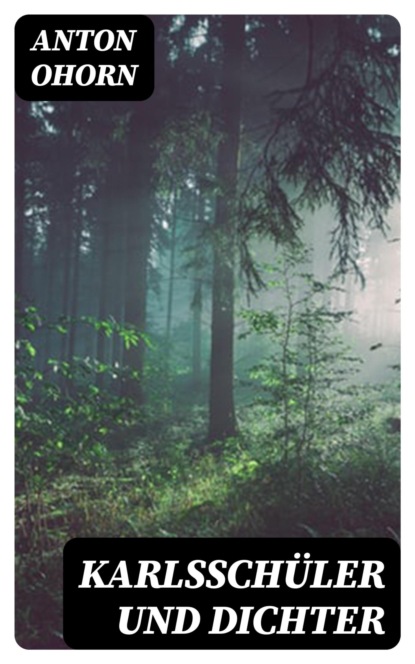 Karlsschüler und Dichter