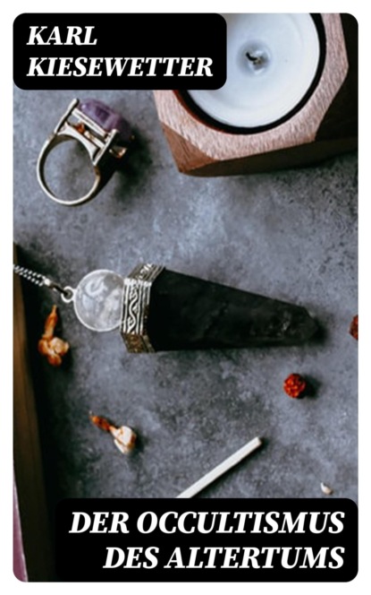 Der Occultismus des Altertums