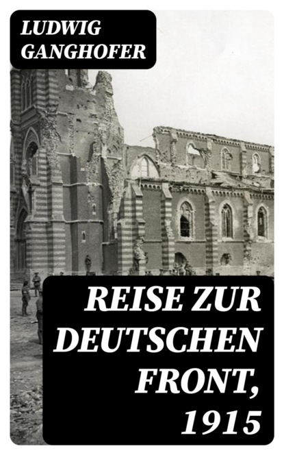 Reise zur deutschen Front, 1915