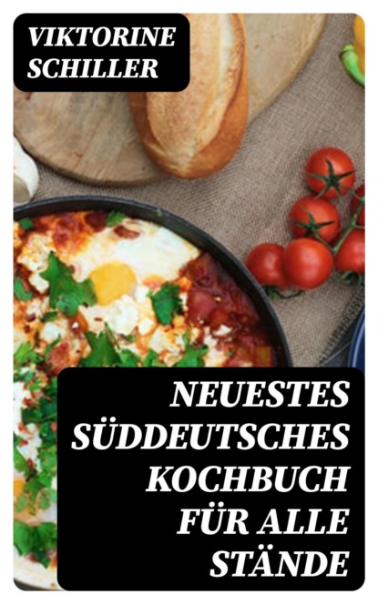 Neuestes Süddeutsches Kochbuch für alle Stände