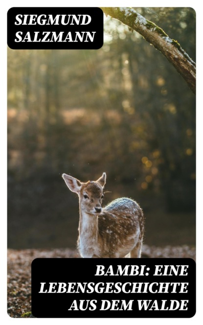 Bambi: Eine Lebensgeschichte aus dem Walde