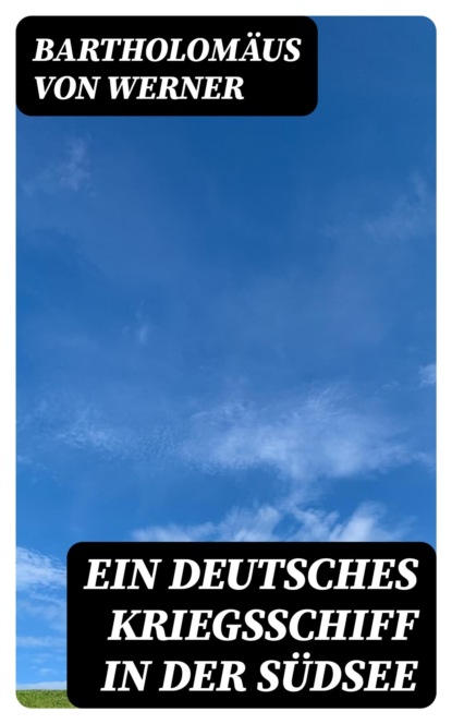 Ein deutsches Kriegsschiff in der Südsee