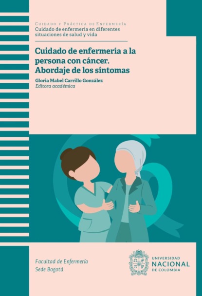 Cuidado de enfermería a la persona con cáncer: abordaje de los síntomas