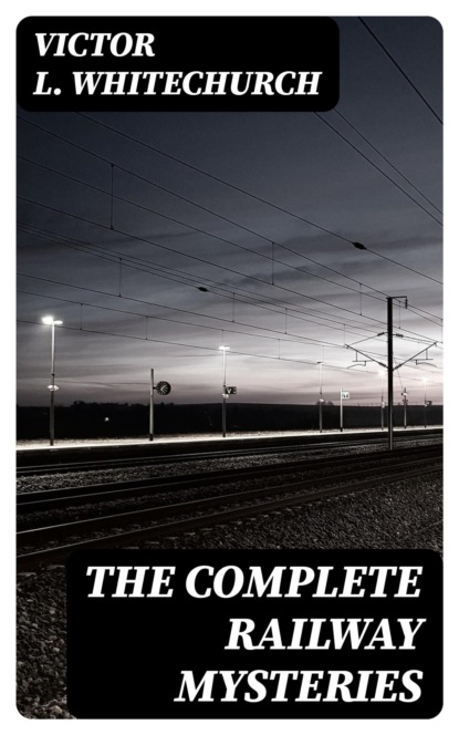 The Complete Railway Mysteries