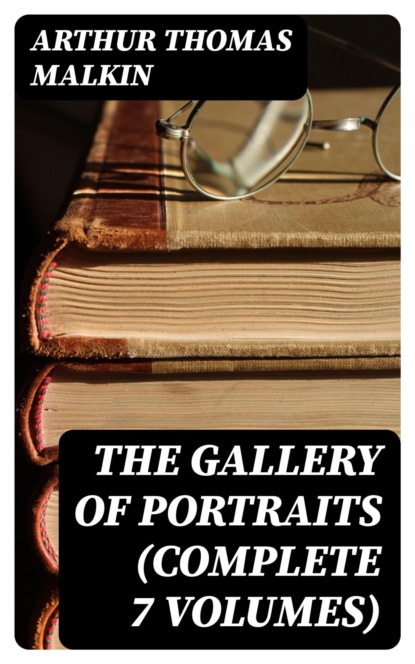The Gallery of Portraits (Complete 7 Volumes)