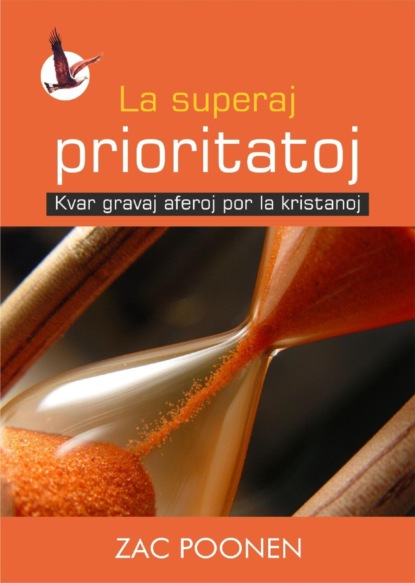 La superaj prioritatoj [Die höchsten Prioritäten - in ESPERANTO]