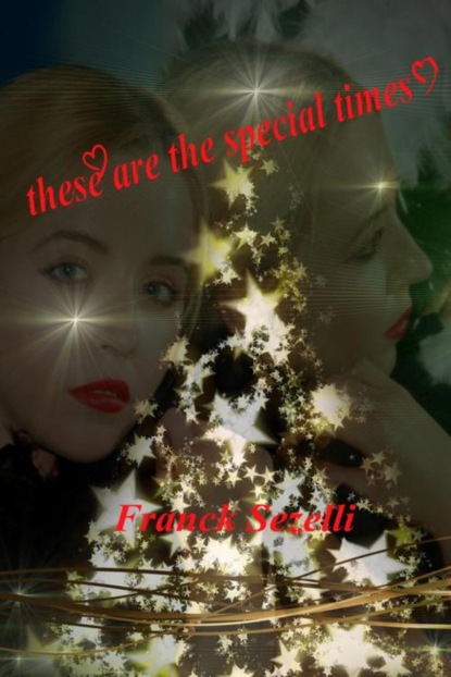 these are the special times