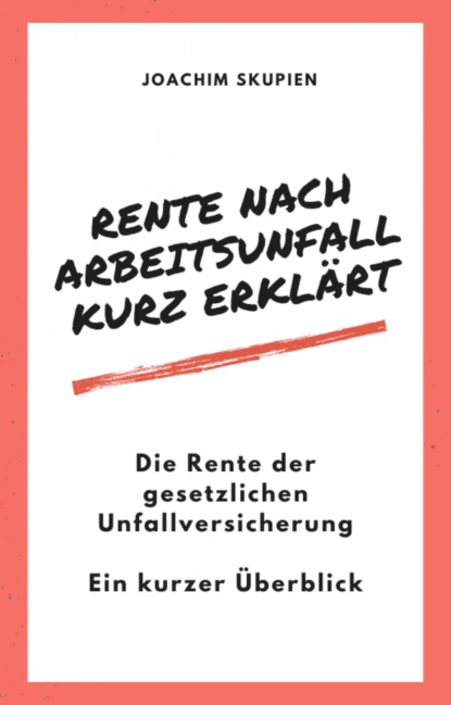 Rente nach Arbeitsunfall – kurz erklärt