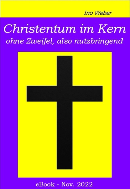 Christentum im Kern – ohne Zweifel, also nützlich