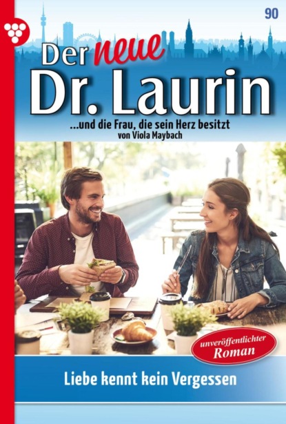 Liebe kennt kein Vergessen - Unveröffentlichter Roman