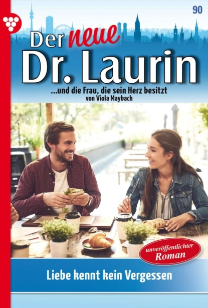 Liebe kennt kein Vergessen - Unveröffentlichter Roman