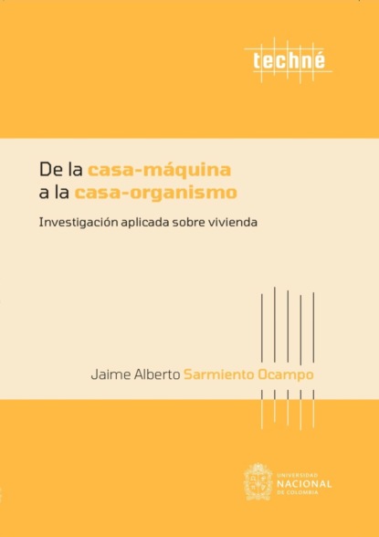 De la casa-máquina a la casa-organismo