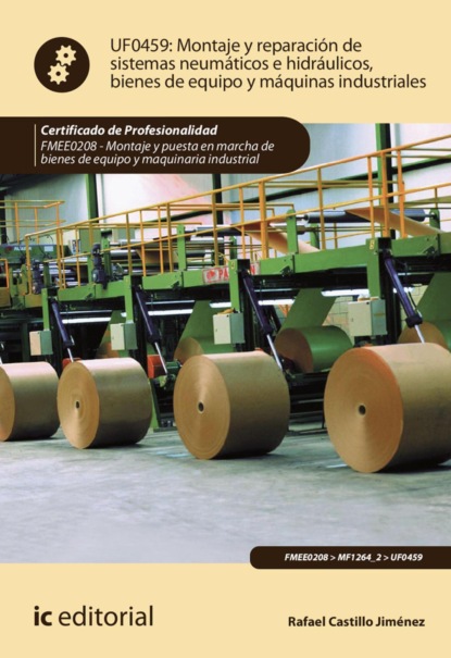 Montaje y reparación de sistemas neumáticos e hidráulicos bienes de equipo y máquinas industriales. FMEE0208