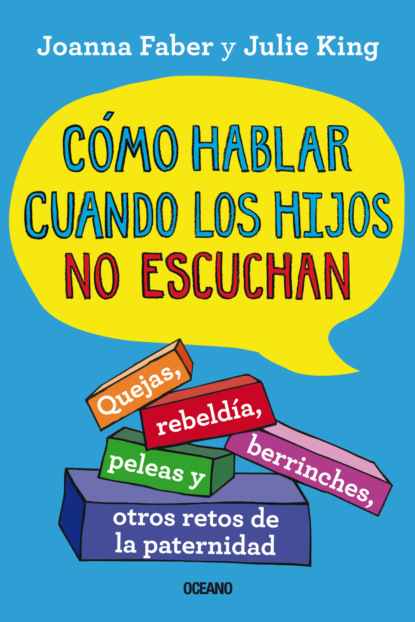 Cómo hablar cuando los hijos no escuchan