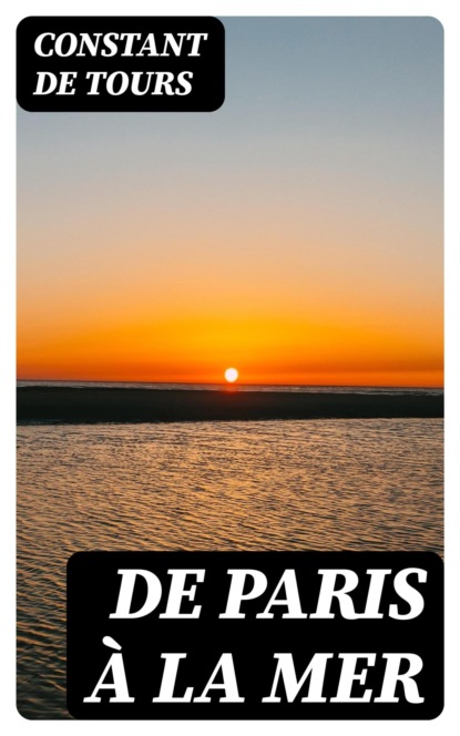 De Paris à la mer