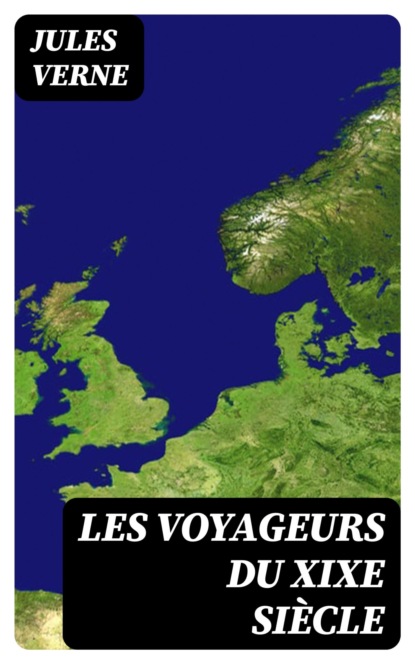 Les voyageurs du XIXe siècle