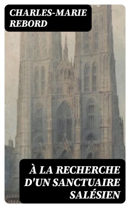 À la recherche d'un sanctuaire salésien