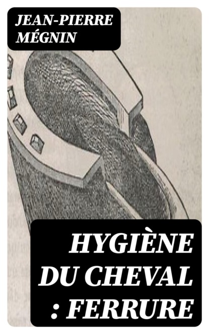 Hygiène du cheval : ferrure