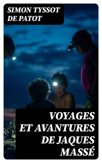 Voyages et Avantures de Jaques Massé